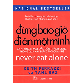 Sách Đừng Bao Giờ Đi Ăn Một Mình