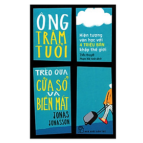 Download sách Ông Trăm Tuổi Trèo Qua Cửa Sổ Và Biến Mất