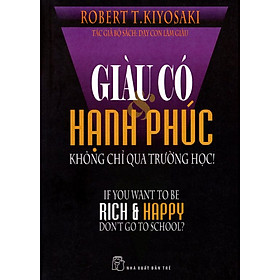 Giàu Có Hạnh Phúc Không Chỉ Qua Trường Học