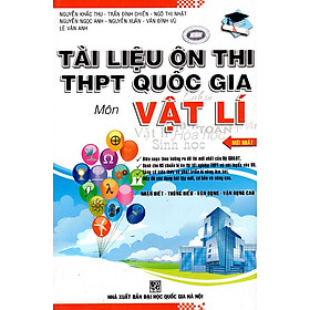 Tài Liệu Ôn Thi THPT Quốc Gia Môn Vật Lí