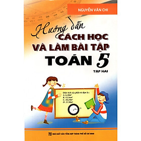 Nơi bán Hướng Dẫn Cách Học Và Làm Bài Tập Toán Lớp 5 (Tập 2) - Giá Từ -1đ