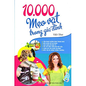 10.000 Mẹo Vặt Trong Gia Đình