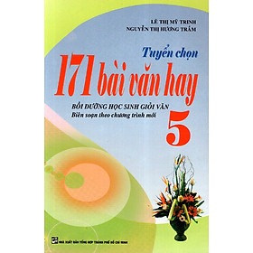 Tuyển Chọn 171 Bài Văn Hay Lớp 5