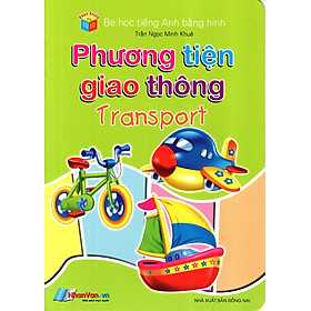 Download sách Bé Học Tiếng Anh Bằng Hình: Phương Tiện Giao Thông