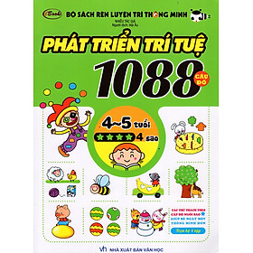 Bộ Sách Rèn Luyện Trí Thông Minh - Phát Triển Trí Tuệ 1088 Câu Đố - Dành Cho Trẻ Từ 4 Đến 5 Tuổi (Tập 4)