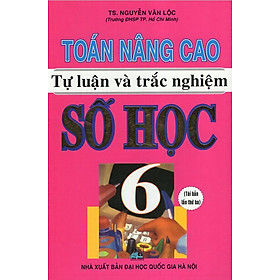 Toán Nâng Cao Tự Luận & Trắc Nghiệm Số Học 6