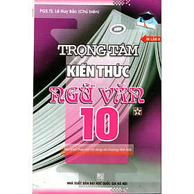 Download sách Trọng Tâm Kiến Thức Ngữ Văn Lớp 10 (Tập 1)