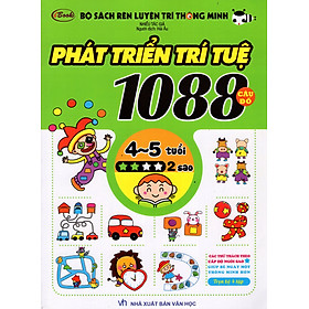 Bộ Sách Rèn Luyện Trí Thông Minh - Phát Triển Trí Tuệ 1088 Câu Đố - Dành Cho Trẻ Từ 4 Đến 5 Tuổi (Tập 2)