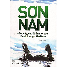 Gốc Cây, Cục Đá & Ngôi Sao - Danh Thắng Miền Nam