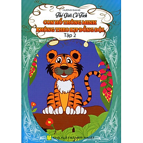 Thế Giới Cổ Tích - Con Hổ Thông Minh Không Theo Kịp Đồng Đội (Tập 2)