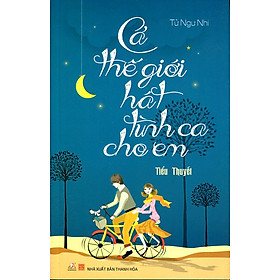 Cả Thế Giới Hát Tình Ca Cho Em  