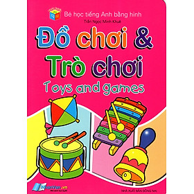 Download sách Bé Học Tiếng Anh Bằng Hình: Đồ Chơi & Trò Chơi