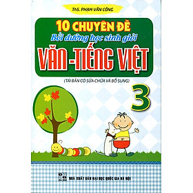 Download sách 10 Chuyên Đề Bồi Dưỡng Học Sinh Giỏi Văn - Tiếng Việt Lớp 3