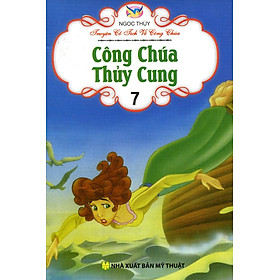 Download sách Truyện Cổ Tích Về Công Chúa - Công Chúa Thuỷ Cung (Tập 7)