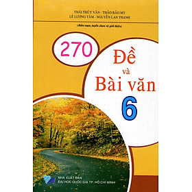 Download sách 270 Đề Và Bài Văn Lớp 6