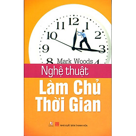 Nghệ Thuật Làm Chủ Thời Gian