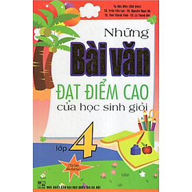 Download sách Những Bài Văn Đạt Điểm Cao Của Học Sinh Giỏi Lớp 4