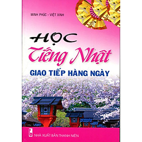 Học Tiếng Nhật Giao Tiếp Hàng Ngày (Kèm CD)