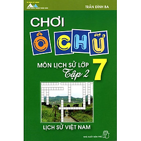 Chơi Ô Chữ - Môn Lịch Sử (Lớp 6-9)