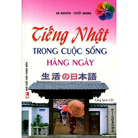 Download sách Tiếng Nhật Trong Cuộc Sống Hàng Ngày (Kèm CD)