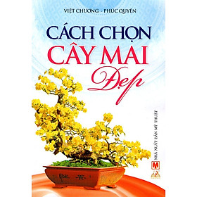 Hình ảnh sách Cách Chọn Cây Mai Đẹp