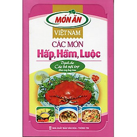 Việt Nam Các Món Hấp, Hầm, Luộc