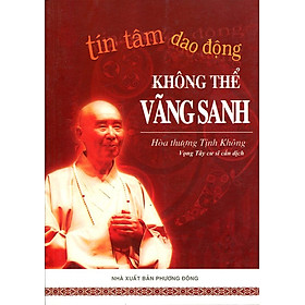Sách Tín Tâm Dao Động Không Thể Vãng Sinh