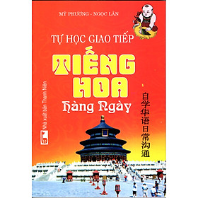 Download sách Tự Học Giao Tiếp Tiếng Hoa Hàng Ngày