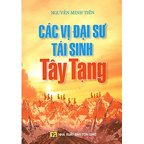 Các Vị Đại Sư Tái Sinh Tây Tạng