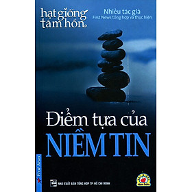 Hạt giống tâm hồn - điểm tựa của niềm tin