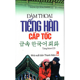 Download sách Đàm Thoại Tiếng Hàn Cấp Tốc (Kèm CD)