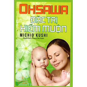 Nơi bán Ohsawa Đặc Trị Hiếm Muộn (Tái Bản 2016) - Giá Từ -1đ