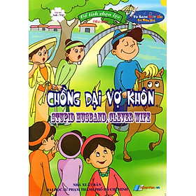 Download sách Cổ Tích Chọn Lọc: Chồng Dại Vợ Khôn (Song Ngữ Anh - Việt)