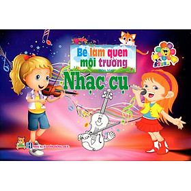 Bé Làm Quen Môi Trường - Nhạc Cụ