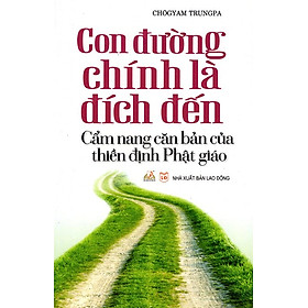 Nơi bán Con Đường Chính Là Đích Đến - Giá Từ -1đ