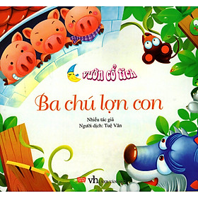 Download sách Vườn Cổ Tích - Ba Chú Lợn Con