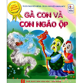 Tủ Sách Học Làm Bé Ngoan - Gà Con Và Con Ngáo Ộp