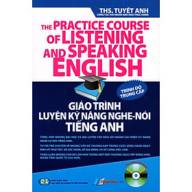 Hình ảnh Giáo Trình Luyện Kỹ Năng Nghe - Nói Tiếng Anh (Kèm Theo CD) - Trình Độ Trung Cấp