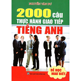 2000 Câu Thực Hành Giao Tiếp (Sách Bỏ Túi)