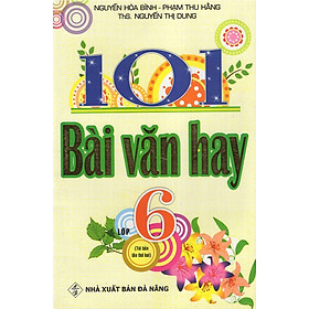 101 Bài Văn Hay 6