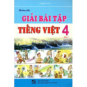 Download sách Hướng Dẫn Giải Bài Tập Tiếng Việt Lớp 4 (Tập 1)