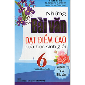 Download sách Những Bài Văn Đạt Điểm Cao Của Học Sinh Giỏi Lớp 6