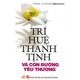 Trí Huệ Thanh Tịnh Và Con Đường Yêu Thương