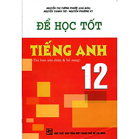 Download sách Để Học Tốt Tiếng Anh Lớp 12