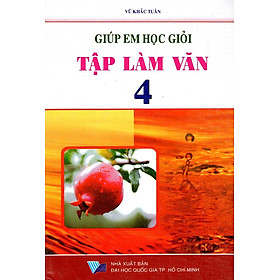 Giúp Em Học Giỏi Tập Làm Văn Lớp 4