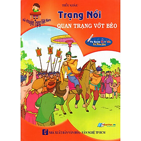 Kể Chuyện Trạng Việt Nam Trạng Nồi - Quan Trạng Vớt Bèo