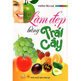 Làm Đẹp Bằng Trái Cây