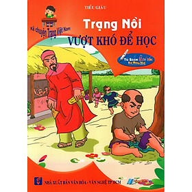 Nơi bán Kể Chuyện Trạng Việt Nam: Trạng Nồi - Vượt Khó Để Học - Giá Từ -1đ