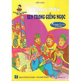 Sách Kể Chuyện Trạng Việt Nam: Trạng Hầu - Sen Trong Giếng Ngọc