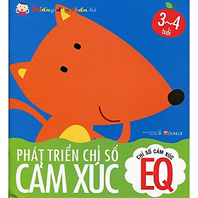 Chỉ Số Cảm Xúc EQ - Phát Triển Chỉ Số Cảm Xúc- Miếng Dán Thần Kì - 3 Đến 4 Tuổi (Tái Bản)